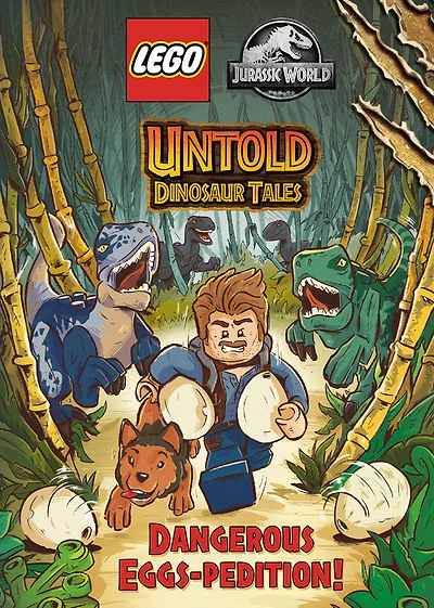 Untold Dinosaur Tales #1: Dangerous Eggs-pedition! (LEGO Jurassic World) - Édition anglaise