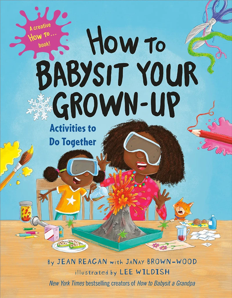 How to Babysit Your Grown-Up: Activities to Do Together - Édition anglaise