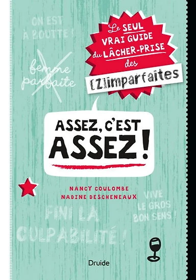 Assez c'est assez:  le seul vrai guide - French Text