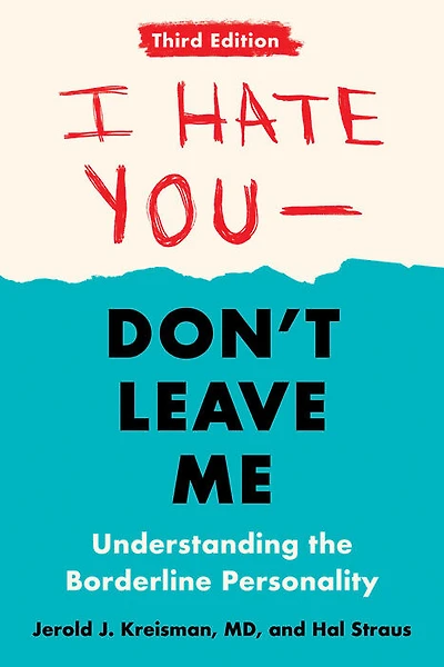 I Hate You--Don't Leave Me: Third Edition - English Edition