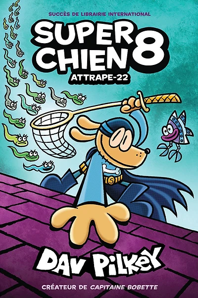 Super Chien 08 : Attrape 22