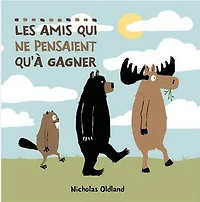 Les Amis Qui Ne Pensaient Qu'A Gagner - French Text