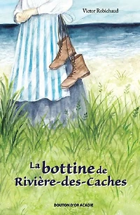La Bottine De RivierDes-Caches - French Text