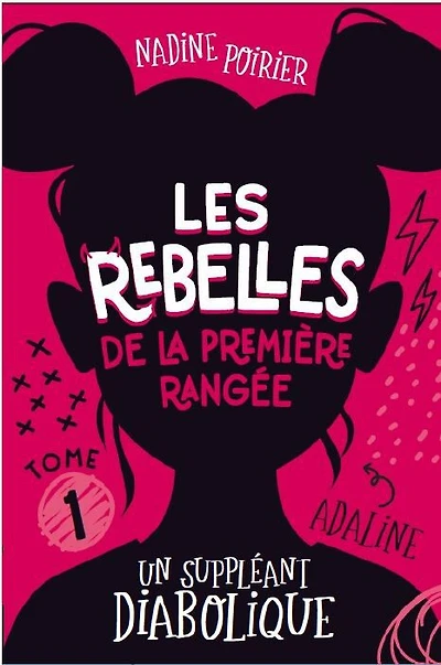 Les rebelles de la première rangée 01 : Un suppléant diabolique - French Text