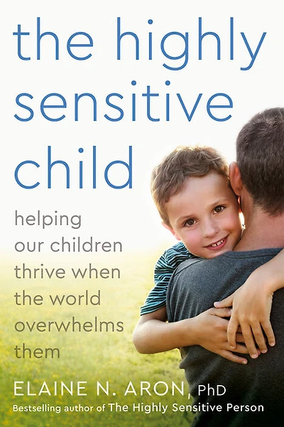 The Highly Sensitive Child - Édition anglaise