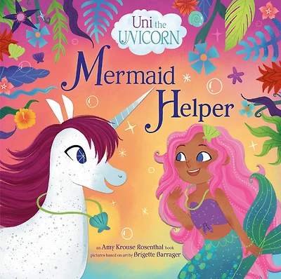 Uni the Unicorn: Mermaid Helper - Édition anglaise