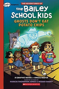 Ghosts Don't Eat Potato Chips: A Graphix Chapters Book (The Adventures of the Bailey School Kids #3) - Édition anglaise
