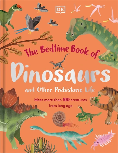 The Bedtime Book of Dinosaurs and Other Prehistoric Life - English Edition