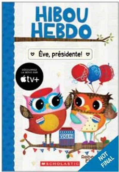 Hibou Hebdo 19 -  Eve, Présidente!