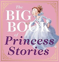 Big Book of Princess Stories - Édition anglaise