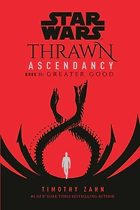 Star Wars: Thrawn Ascendancy (Book II: Greater Good) - Édition anglaise