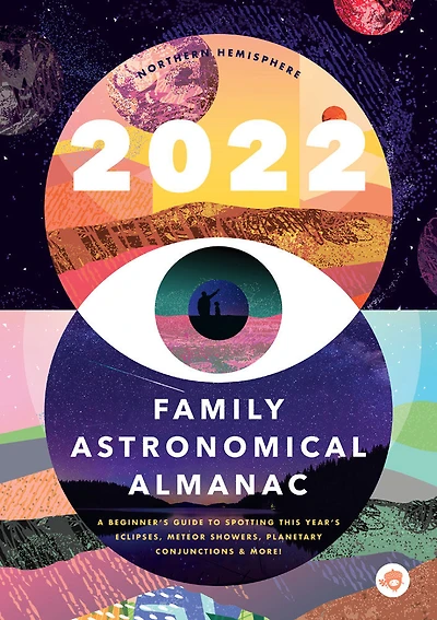 The 2022 Family Astronomical Almanac - Édition anglaise