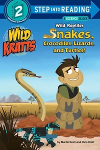 Wild Reptiles: Snakes, Crocodiles, Lizards, and Turtles (Wild Kratts) - English Edition