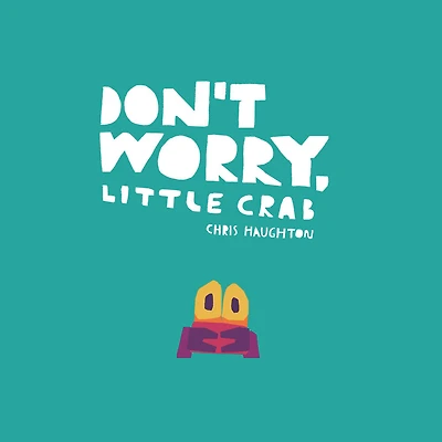 Don't Worry, Little Crab - English Edition