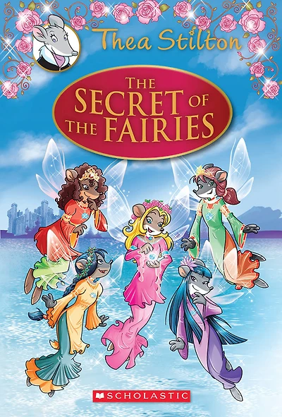 Thea Stilton Special Edition #2: The Secret of the Fairies - English Edition