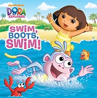 Swim, Boots, Swim! (Dora the Explorer) - Édition anglaise