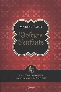 Les chroniques de Gervais d'Anceny : Voleurs d'enfants - French Text