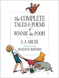 The Complete Tales and Poems of Winnie-the-Pooh - Édition anglaise