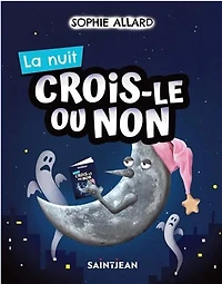 Crois Le Ou Non -  La Nuit - French Text