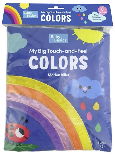 Baby Basics: My Big Touch-and-Feel COLORS A Soft Cloth Book for Baby - Édition anglaise