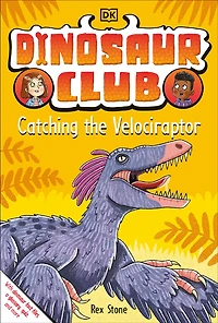 Dinosaur Club: Catching the Velociraptor - English Edition
