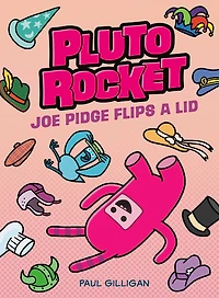 Pluto Rocket: Joe Pidge Flips a Lid (Pluto Rocket #2) - Édition anglaise