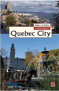 Quebec City: A Brief History