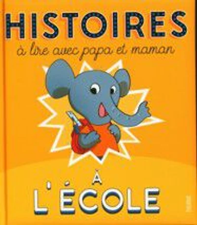 Histoire à lire avec papa et maman - A l'école