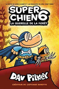 Super Chien : N° 6 - La querelle de la forêt - Édition française