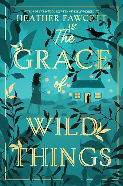 The Grace of Wild Things - Édition anglaise
