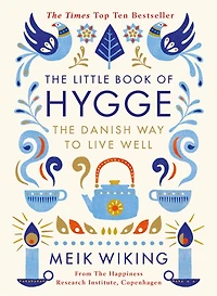 The Little Book of Hygge - Édition anglaise