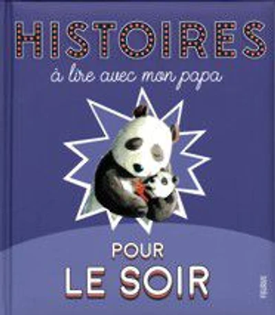 Histoires à lire avec mon papapour le soir