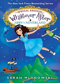 Abby in Neverland (Whatever After Special Edition #3) - Édition anglaise