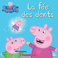 Peppa Pig : La fée des dents - French Edition