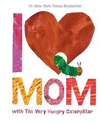 I Love Mom with The Very Hungry Caterpillar - Édition anglaise