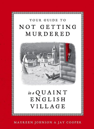 Your Guide to Not Getting Murdered in a Quaint English Village - Édition anglaise