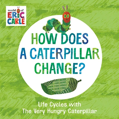 How Does a Caterpillar Change? - Édition anglaise