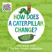 How Does a Caterpillar Change? - Édition anglaise