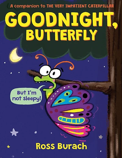 Goodnight, Butterfly (A Very Impatient Caterpillar Book) - Édition anglaise