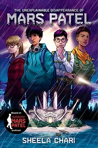 The Unexplainable Disappearance of Mars Patel - Édition anglaise