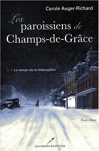 Les Paroissiens De Champs-DGrace 02: Le Temps De La Rédemption