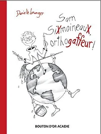 Sam Sixmoineaux Orthogaffeur