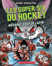 Les super six du hockey : No 3 - Méchant coup de lapin - Édition française