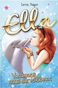 Ella 02 - Vacances Sous Surveillance - French Text