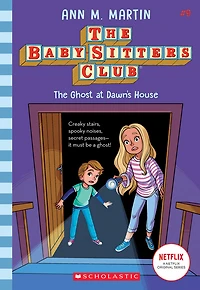 The Baby-Sitters Club #9: The Ghost At Dawn's House - Édition anglaise