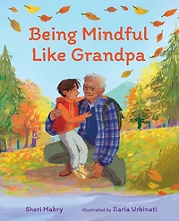 Being Mindful Like Grandpa - Édition anglaise