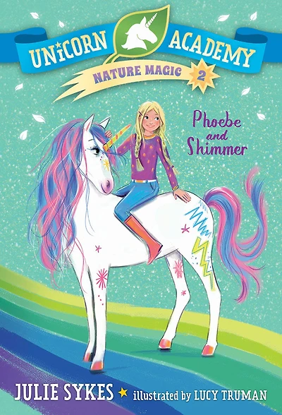 Unicorn Academy Nature Magic #2: Phoebe and Shimmer - Édition anglaise