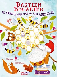 Bastien Bonarien Le Gnome Qui Sauva Les Abeilles - French Text