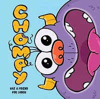 Chompy Has a Friend for Lunch: An Interactive Picture Book - Édition anglaise
