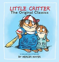 Little Critter: The Original Classics (Little Critter) - Édition anglaise